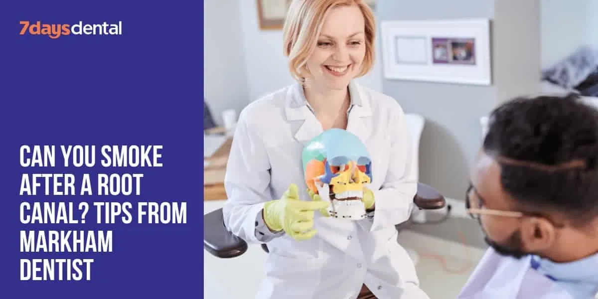 Can-You-Smoke-After-a-Root-Canal-Tips-From-Markham-Dentist