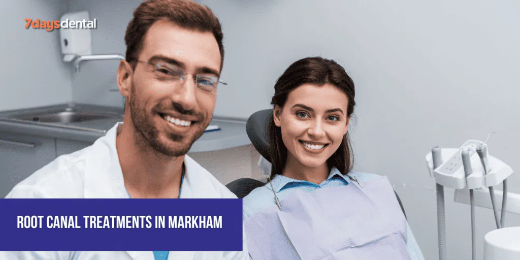Root Canal Treatments in Markham