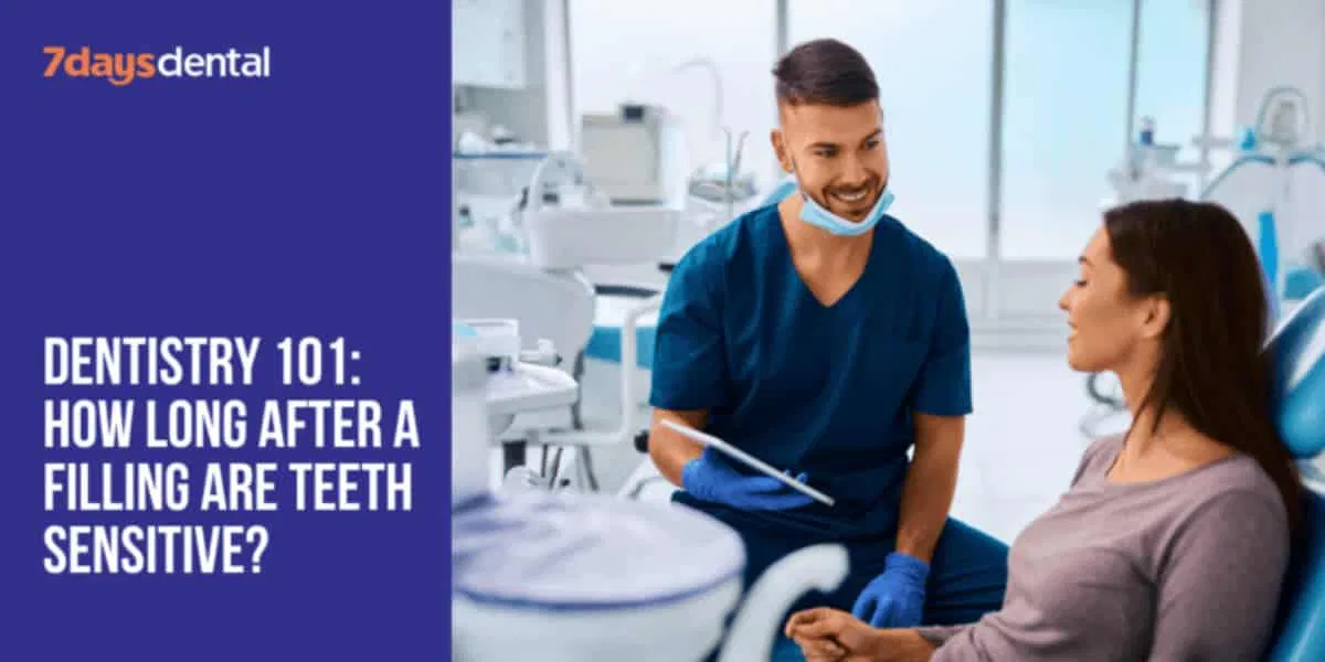 Dentistry 101 How Long After A Filling Are Teeth Sensitive