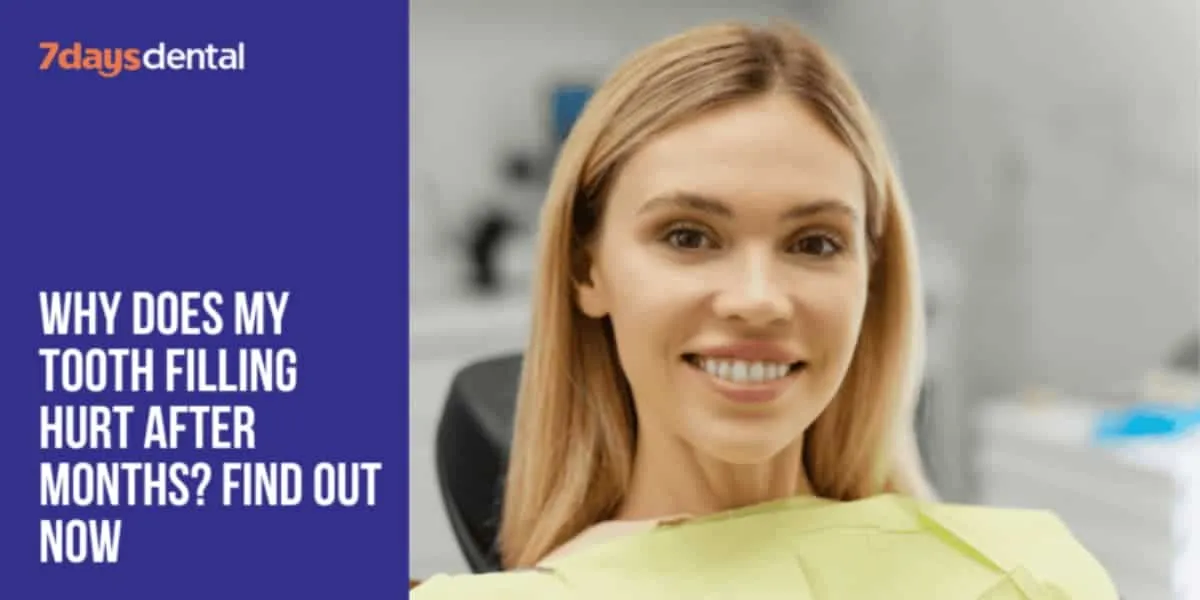 Why Does My Tooth Filling Hurt After Months Find Out Now