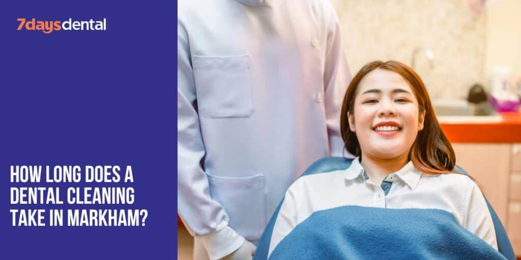 Dental cleaning duration in Markham