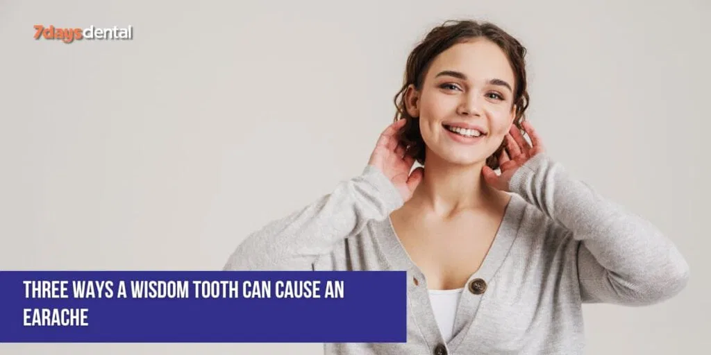 Ways a wisdom tooth can cause an earache