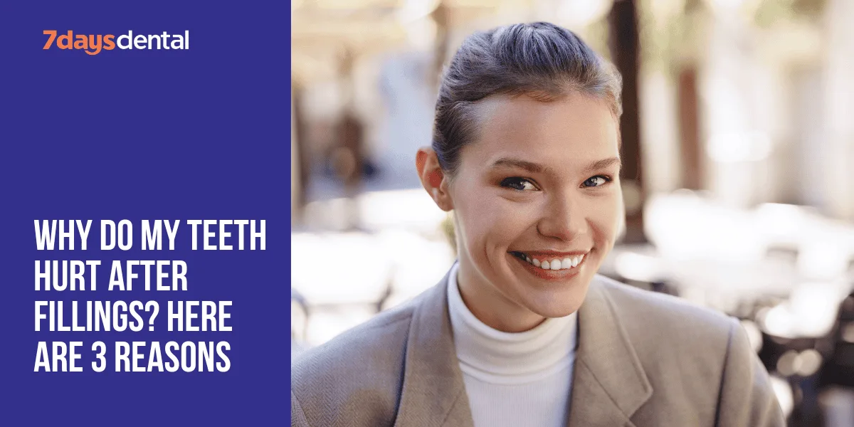 Why do my teeth hurt after fillings? Time to find out!